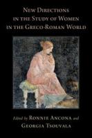 book cover of NEW DIRECTIONS IN THE STUDY OF WOMEN IN THE GRECO-ROMAN WORLD