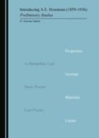 INTRODUCING A.E. HOUSMAN (1859-1936): Preliminary Studies