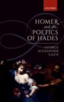 HOMER AND THE POETICS OF HADES