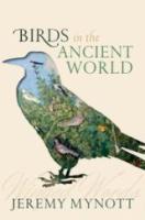 BIRDS IN THE ANCIENT WORLD: Winged words