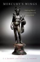 MERCURY’S WINGS: Exploring Modes of Communication in the Ancient World