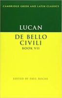 LUCAN: DE BELLO CIVILI Book VII