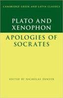 PLATO and XENOPHON: APOLOGIES OF SOCRATES