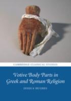 VOTIVE BODY PARTS IN GREEK AND ROMAN RELIGION