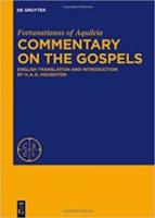 FORTUNATIANUS OF AQUILEIA: Commentary on the Gospels