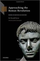 APPROACHING THE ROMAN REVOLUTION: Papers on Republican History (by Sir Ronald Syme)