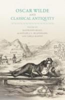 OSCAR WILDE AND CLASSICAL ANTIQUITY