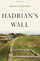 HADRIAN’S WALL: Rome and the Limits of the Empire