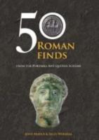 50 ROMAN FINDS FROM THE PORTABLE ANTIQUITIES SCHEME