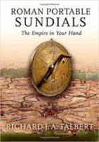 ROMAN PORTABLE SUNDIALS: THE EMPIRE IN YOUR HAND