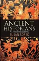 ANCIENT HISTORIANS: A Student Handbook