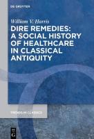 Dire Remedies: Healthcare in Antiquity
