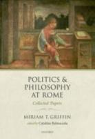 POLITICS AND PHILOSOPHY AT ROME: Collected Papers