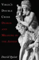 VIRGIL’S DOUBLE CROSS: Design and Meaning in the Aeneid