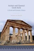 ARCHAIC AND CLASSICAL GREEK SICILY: A Social and Economic History