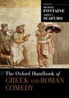 THE OXFORD HANDBOOK OF GREEK AND ROMAN COMEDY
