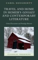TRAVEL AND HOME IN HOMER’S ODYSSEY AND CONTEMPORARY LITERATURE: Critical Encounters and Nostalgic Returns