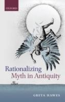 RATIONALIZING MYTH IN ANTIQUITY