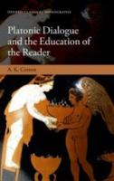 PLATONIC DIALOGUE AND THE EDUCATION OF THE READER