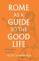 Rome as a guide to the good life