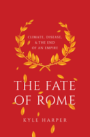 THE FATE OF ROME: Climate, Disease and the End of an Empire