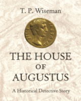 THE HOUSE OF AUGUSTUS: A Historical Detective Story