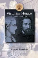 VICTORIAN HORACE: Classics and Class