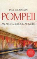 POMPEII: An Archaeological Guide