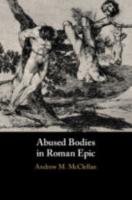 ABUSED BODIES IN ROMAN EPIC