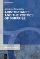 ARISTOPHANES AND THE POETICS OF SURPRISE
