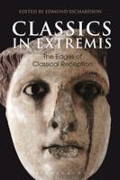 CLASSICS IN EXTREMIS: The Edges of Classical Reception