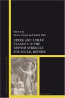 GREEK AND ROMAN CLASSICS IN THE BRITISH STRUGGLE FOR SOCIAL REFORM