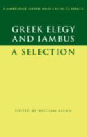 GREEK ELEGY AND IAMBUS: A Selection