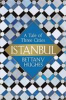 ISTANBUL: A TALE OF THREE CITIES