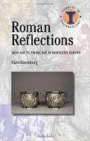ROMAN REFLECTIONS: Iron Age to Viking Age in Northern Europe