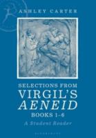 SELECTIONS FROM VIRGIL’S AENEID BOOKS 1-6: A Student Reader