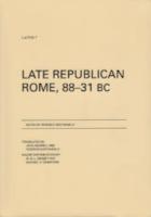 LATE REPUBLICAN ROME, 88-31 BC (LACTOR 7)