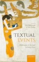 TEXTUAL EVENTS: Performance and the Lyric in Early Greece