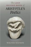 THE LOST SECOND BOOK OF ARISTOTLE’S POETICS