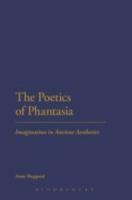THE POETICS OF PHANTASIA: IMAGINATION IN ANCIENT AESTHETICS