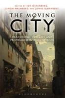 THE MOVING CITY: PROCESSIONS, PASSAGES AND PROMENADES IN ANCIENT ROME