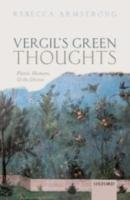 VERGIL’S GREEN THOUGHTS: PLANTS, HUMANS AND THE DIVINE