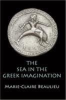 THE SEA IN THE GREEK IMAGINATION