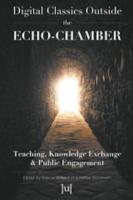 DIGITAL CLASSICS OUTSIDE THE ECHO-CHAMBER: Teaching, Knowledge Exchange & Public Engagement