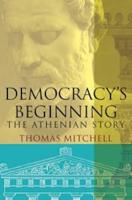 DEMOCRACY’S BEGINNING: THE ATHENIAN STORY