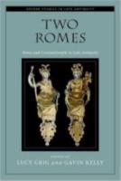 TWO ROMES—ROME AND CONSTANTINOPLE IN LATE ANTIQUITY