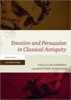 EMOTION AND PERSUASION IN CLASSICAL ANTIQUITY