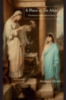 A PLACE AT THE ALTAR: PRIESTESSES IN REPUBLICAN ROME
