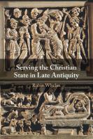 Serving the Christian state in late antiquity