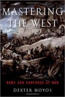 MASTERING THE WEST: Rome and Carthage at War